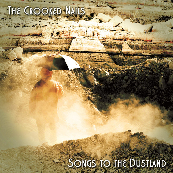 Pochette de Songs to the Dustland par The Crooked Nails