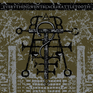 Rattletooth / Everything Went Black cover