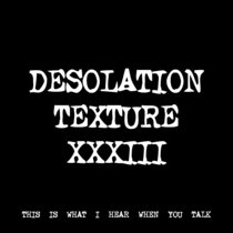 DESOLATION TEXTURE XXXIII [TF01138] cover art