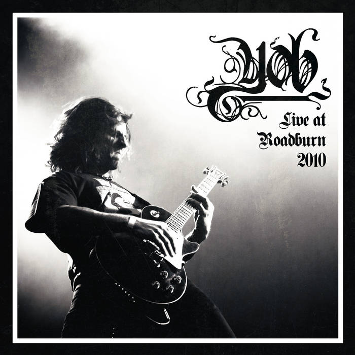 Live At Roadburn 2010 | Yob | Roadburn Records