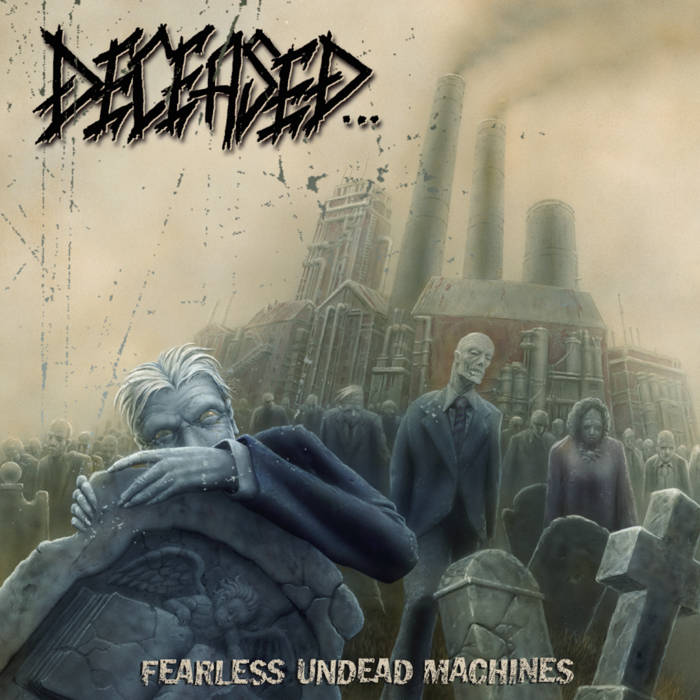 Fearless Undead Machines | DECEASED