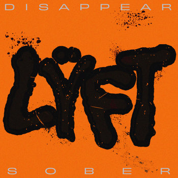 LVFT - Disappear/Sober