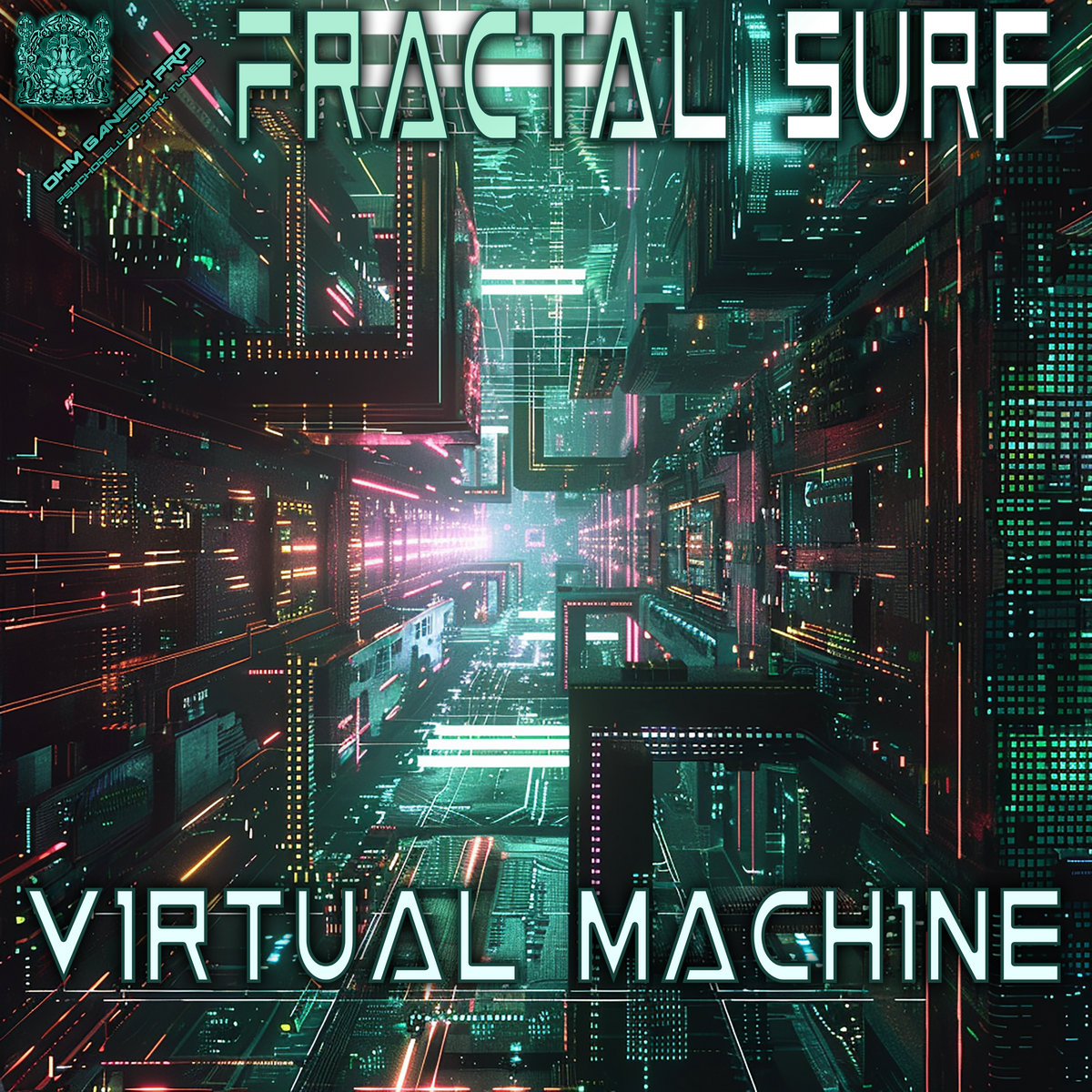 Fractal Surf - Virtual Machine (OGP210 - Ohm Ganesh Pro) | Ohm Ganesh Pro