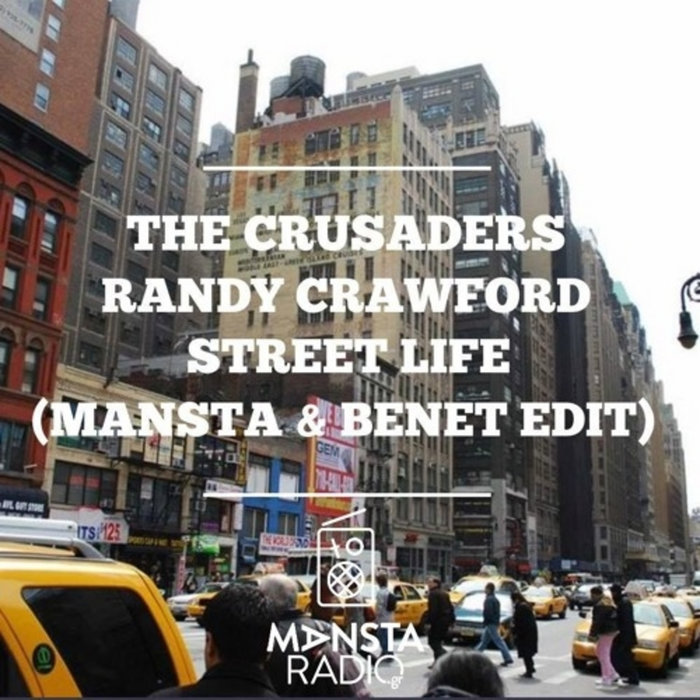 The Crusaders feat. Randy Crawford - Street Life (MANSTA & Benet Edit), by MANSTA
