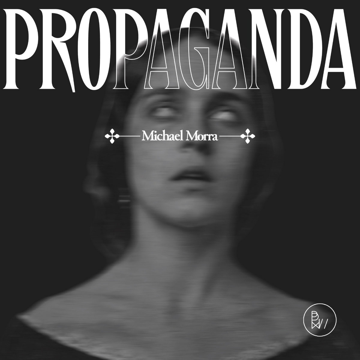 Propaganda EP | Michael Morra | Blackwater Label