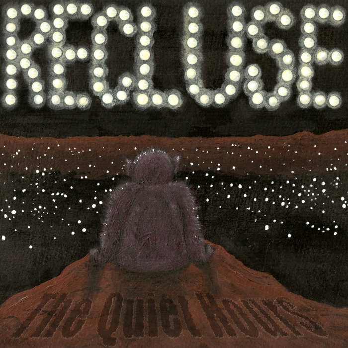 The Quiet Hours (2nd Album) Recluse
