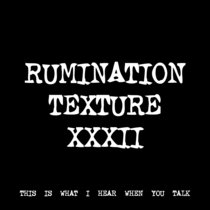 RUMINATION TEXTURE XXXII [TF01119] cover art