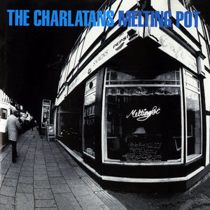 The Charlatans — Melting Pot