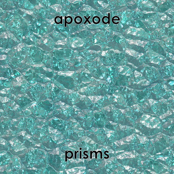Prisms Apoxode