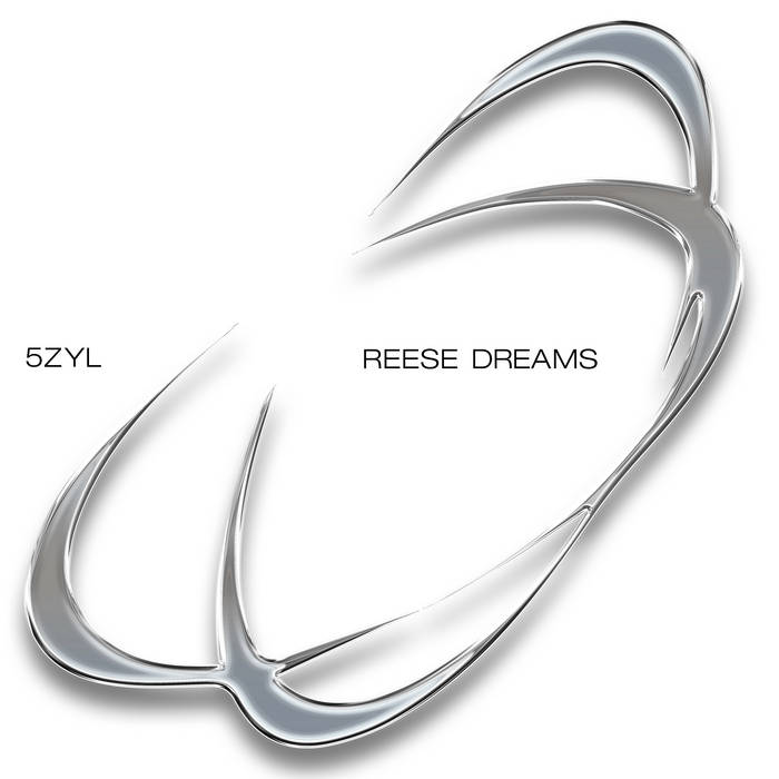 Reese Dreams | 5ZYL | PZ Records