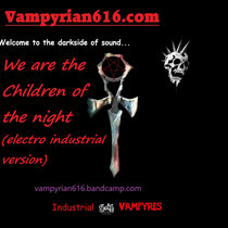 We are children of the night (electro industrial version) cover art