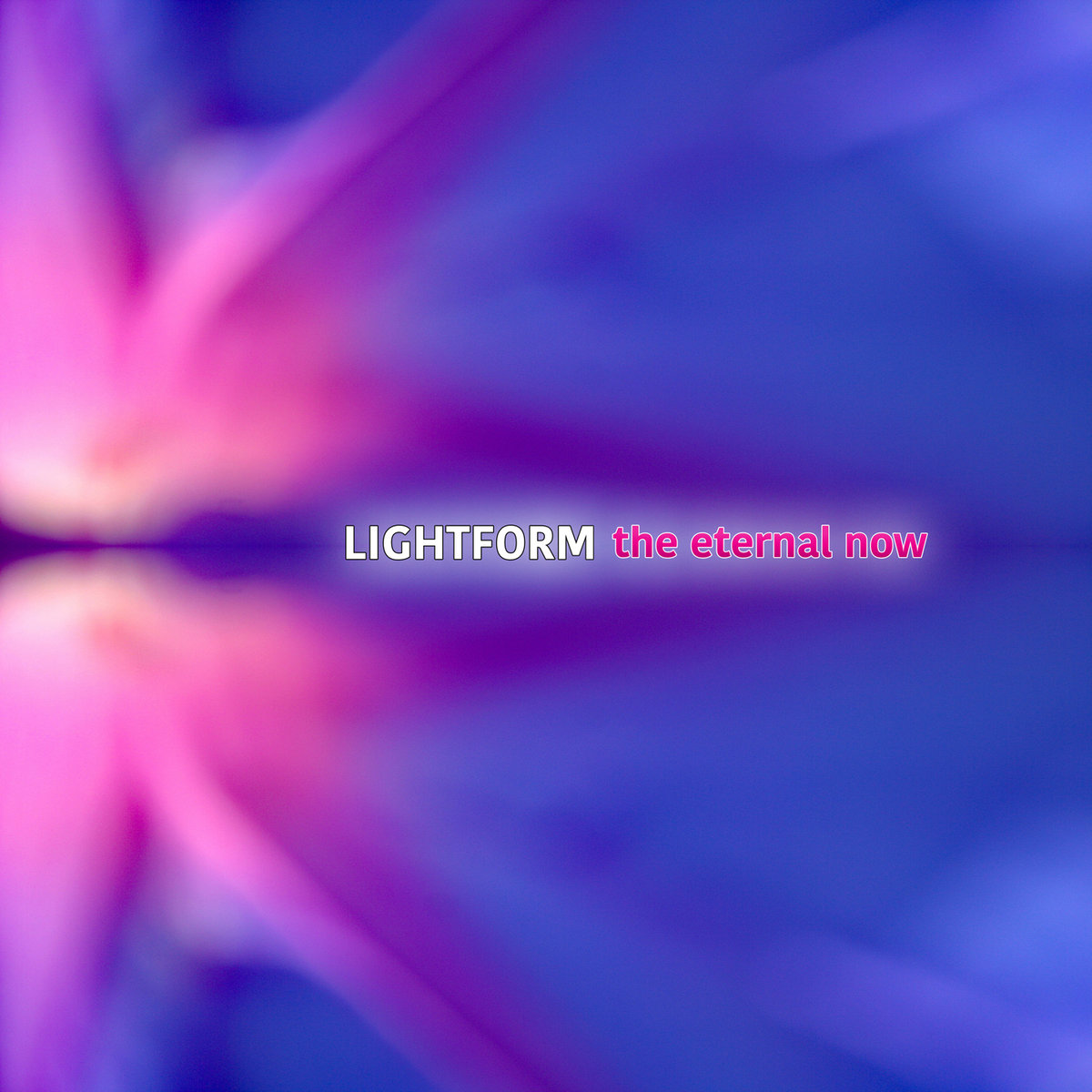 The Eternal Now Lightform the-eternal-now-lightform