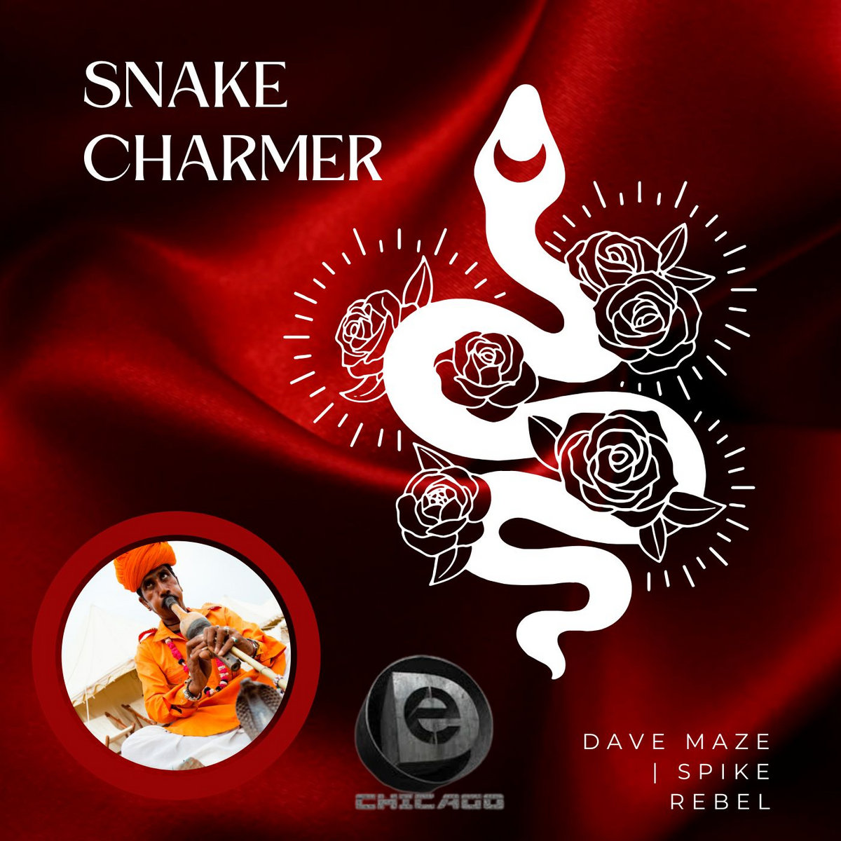 Snake Charmer | Dave Maze | Spike Rebel | D&E Chicago