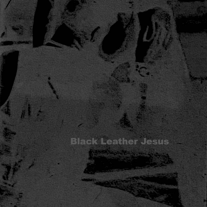 Black Leather Jesus – In/Out Of Uniform: Black Leather Jesus | Black Leather Jesus | Richard Ramirez