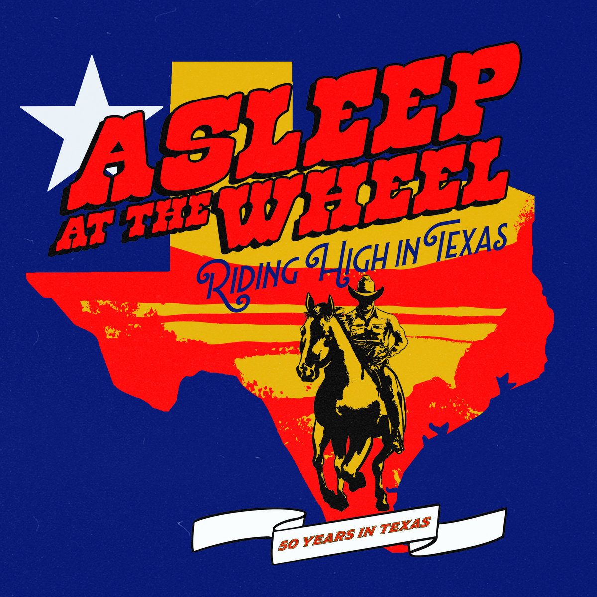Riding High In Texas | Asleep at the Wheel