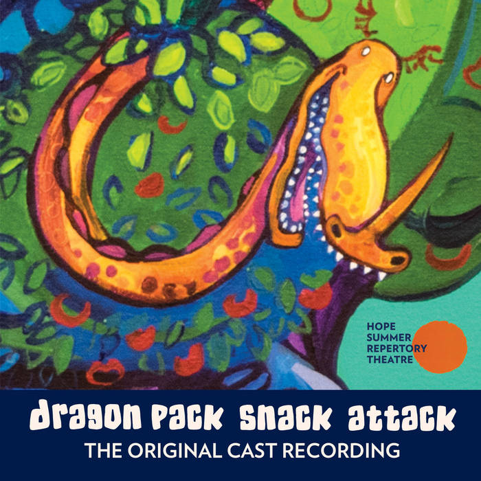 Dragon Pack Snack Attack | Original Cast, Hope Summer Repertory