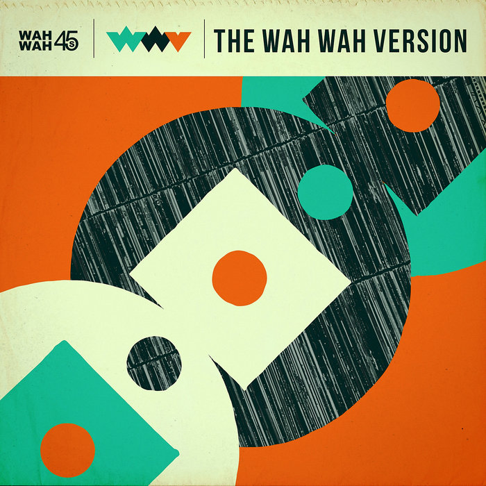 The Wah Wah Version Wah Wah 45s