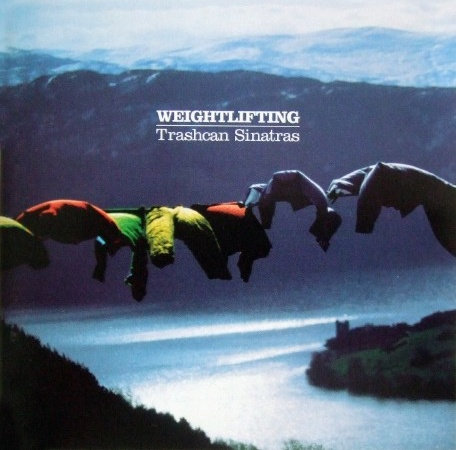Trash can Sinatras / Weightliftingオリジナル盤 Weightlifting | Trashcan Sinatras