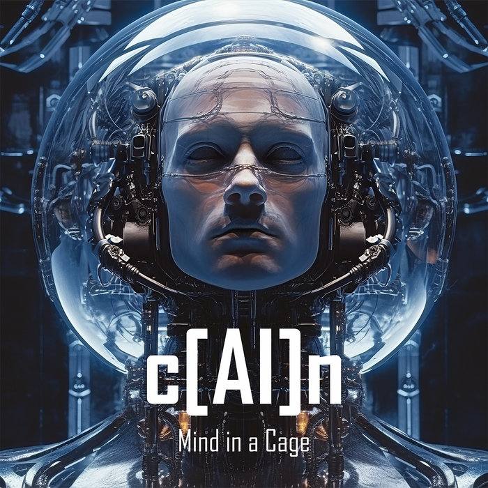 Mind in a Cage | c[AI]n | C.A.I.N.