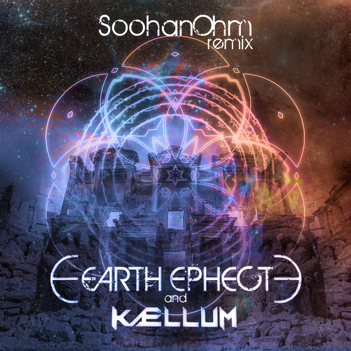 Ohm (Earth Ephect & KÆLLUM Remix) | Earth Ephect, KALLUM | Cosmic Kin ...