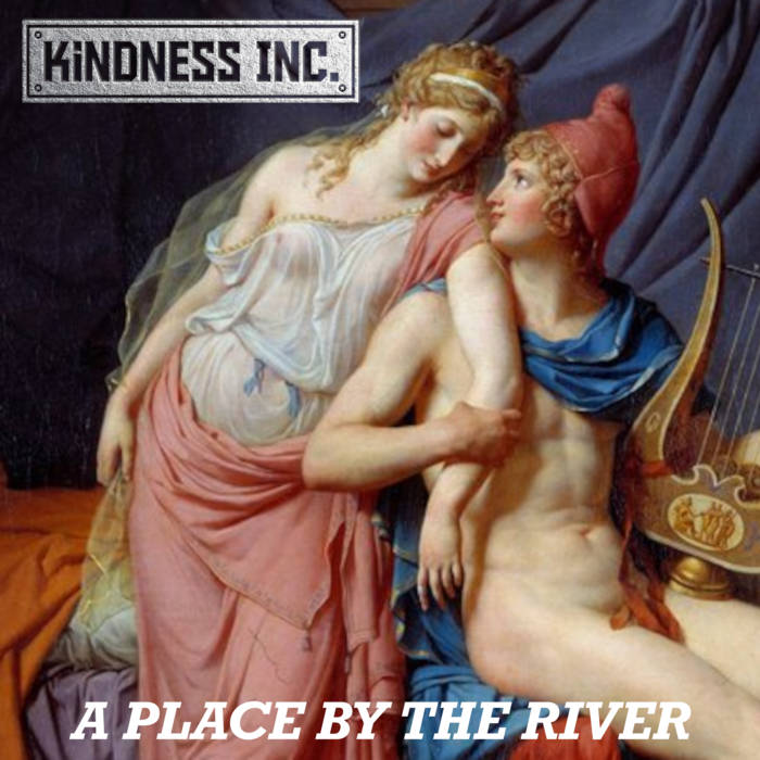 Kindness Inc. - A place by the river (single) album artwork