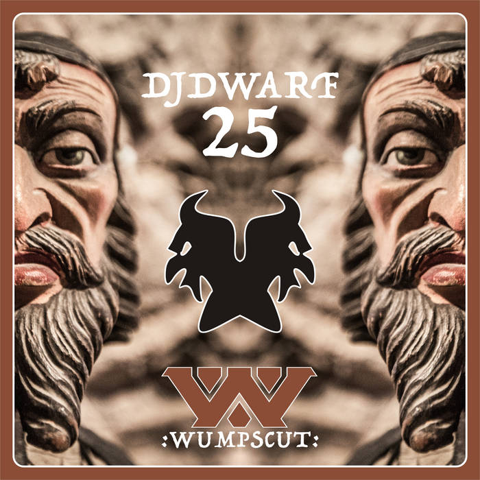 DJ Dwarf 25 (BandCamp Edition) | :Wumpscut: