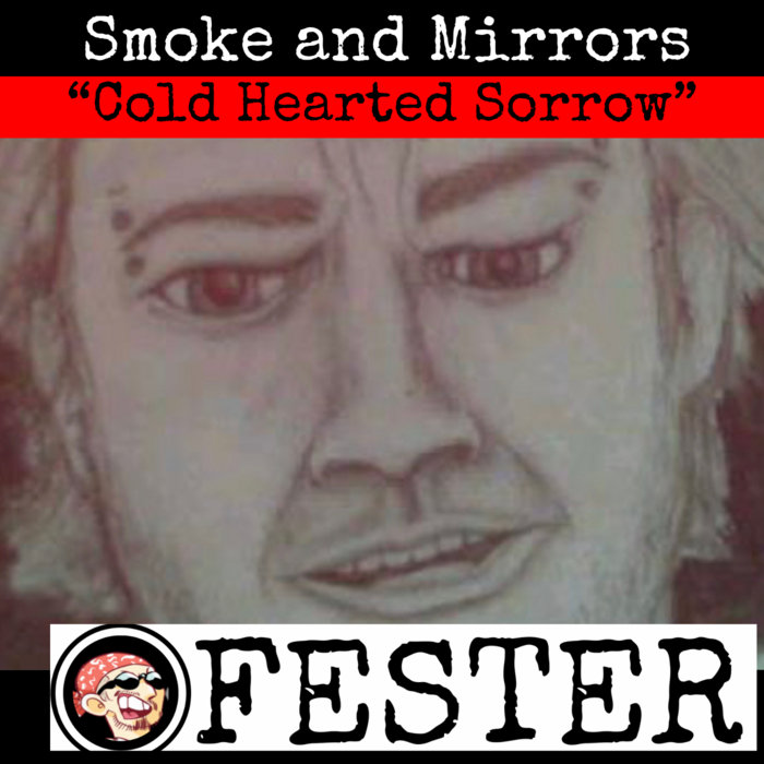 Cold Hearted Sorrow Fester N Associates Fester