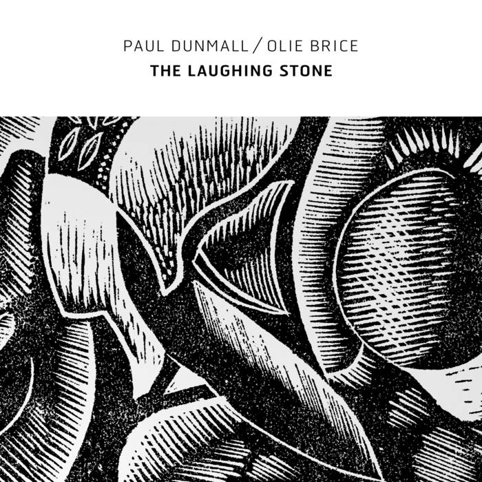 The Laughing Stone
von Paul Dunmall / Olie Brice