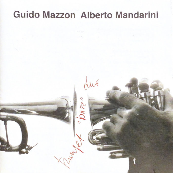 Trumpet Buzz Duo Trumpet Buzz Duo Guido Mazzon & Alberto Mandarini