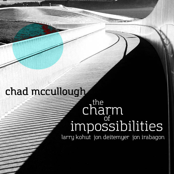 The Charm of Impossibilities
by Chad McCullough