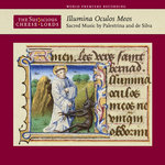 Illumina Oculos Meos: Sacred Music by Palestrina and de Silva