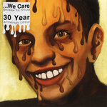 ...We Care Because You Should (30 Year Anniversary Edition)