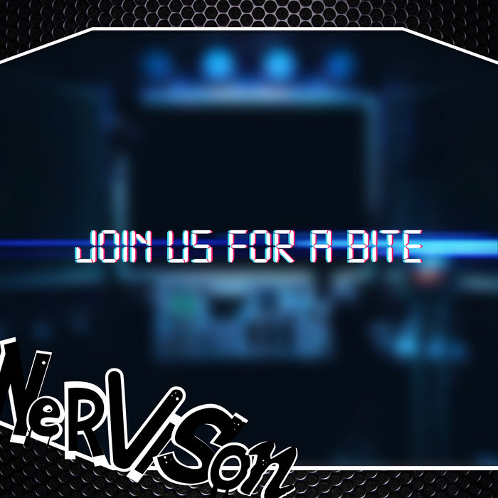 Join Us For A Bite (Remix) NerViSon