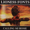 CALLING MI HOME-Lioness Fonts/Roots Hitek