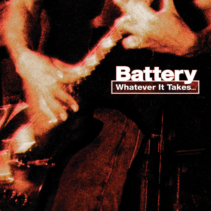 Whatever It Takes | Battery