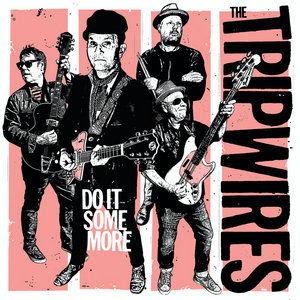 The Tripwires — Do It Some More/Are Knife, Fork Spoon and Plate In Good Party Tape