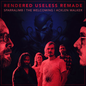 Rendered Useless RemadeSparralimb, The Welcoming, Acklen Walker cover