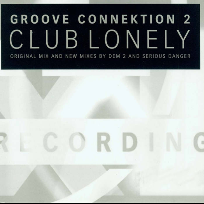 Groove Connektion 2 ‎– Club Lonely | Jeremy Sylvester