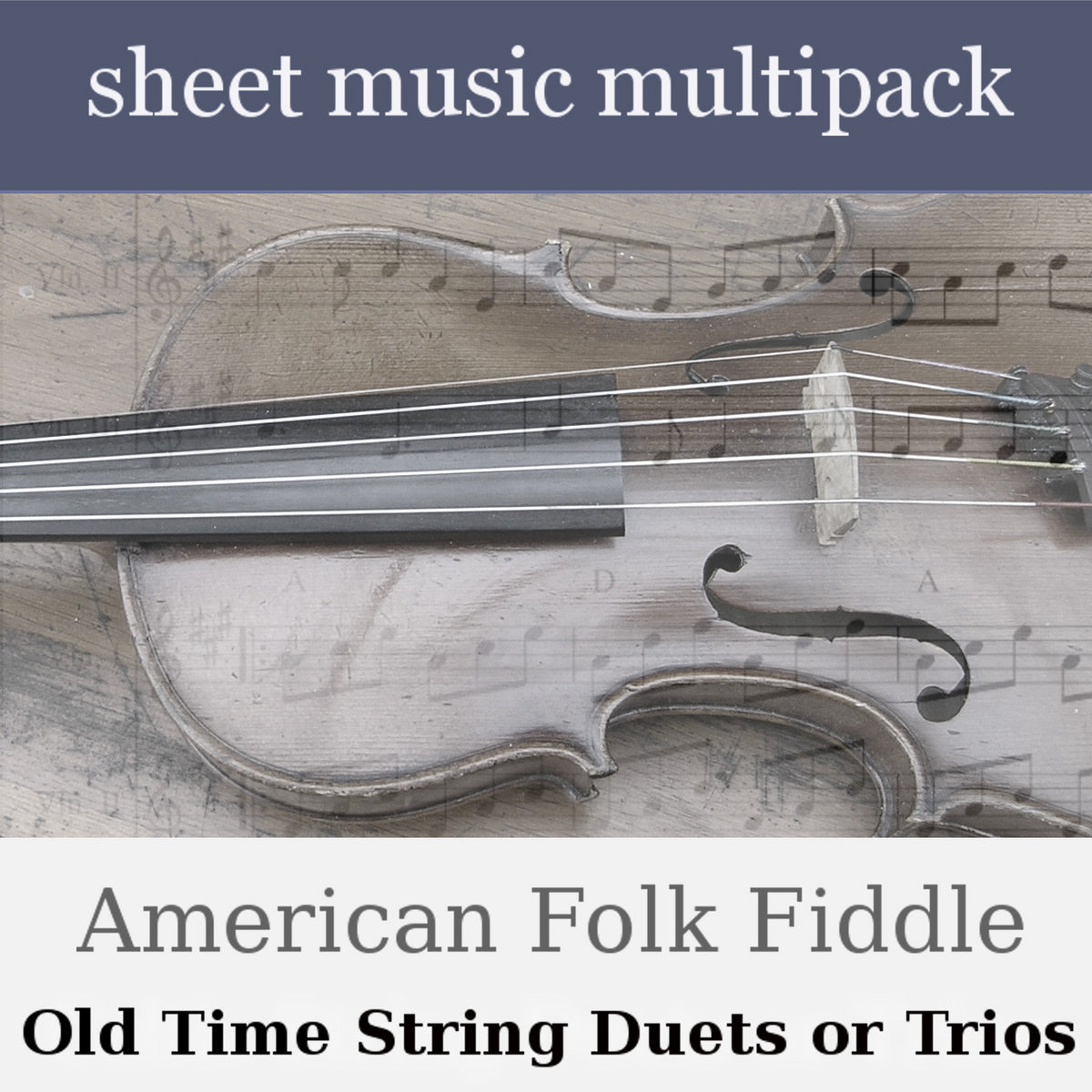 Oldtime and Bluegrass Harmony Trios or Duets for Two Violins and  Cello/Viola - Sheet Music Multipack | Celtic Fiddle Music | Georgia  Nettleton