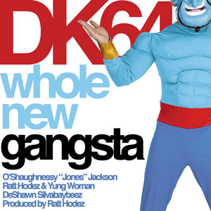 DK64 — Whole New Gangsta