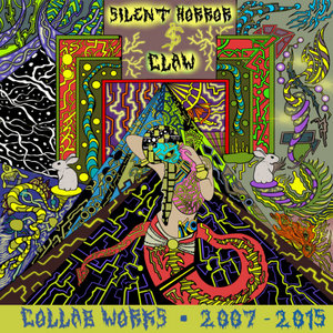 CLAW & Silent Horror - Collab Works (2007- 2015) cover