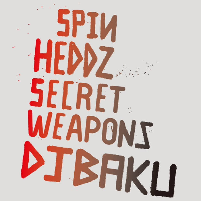 SPINHEDDZ SECRET WEAPONS