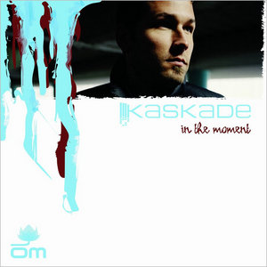 Kaskade — In the Moment