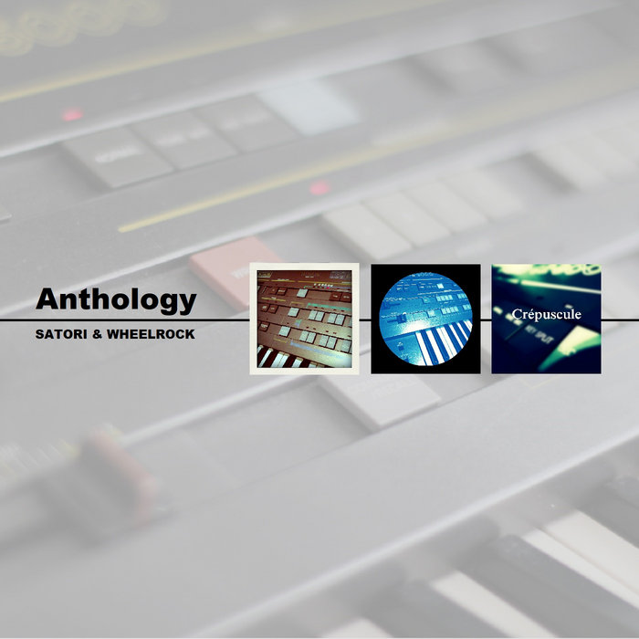 Anthology | Satori / WheelRock (Satoshi & Makoto) | Satoshi