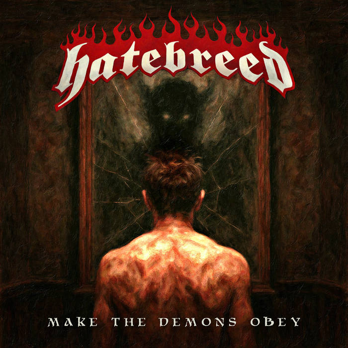 Make the Demons Obey | Hatebreed