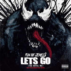 Run the Jewels — Let's Go (The Royal We)