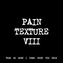 PAIN TEXTURE VIII [TF00020] cover art