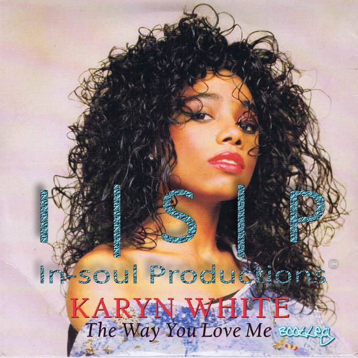 Karyn White - The Way You Love Me (In-Soul 2021 2Step UKG Bootleg 