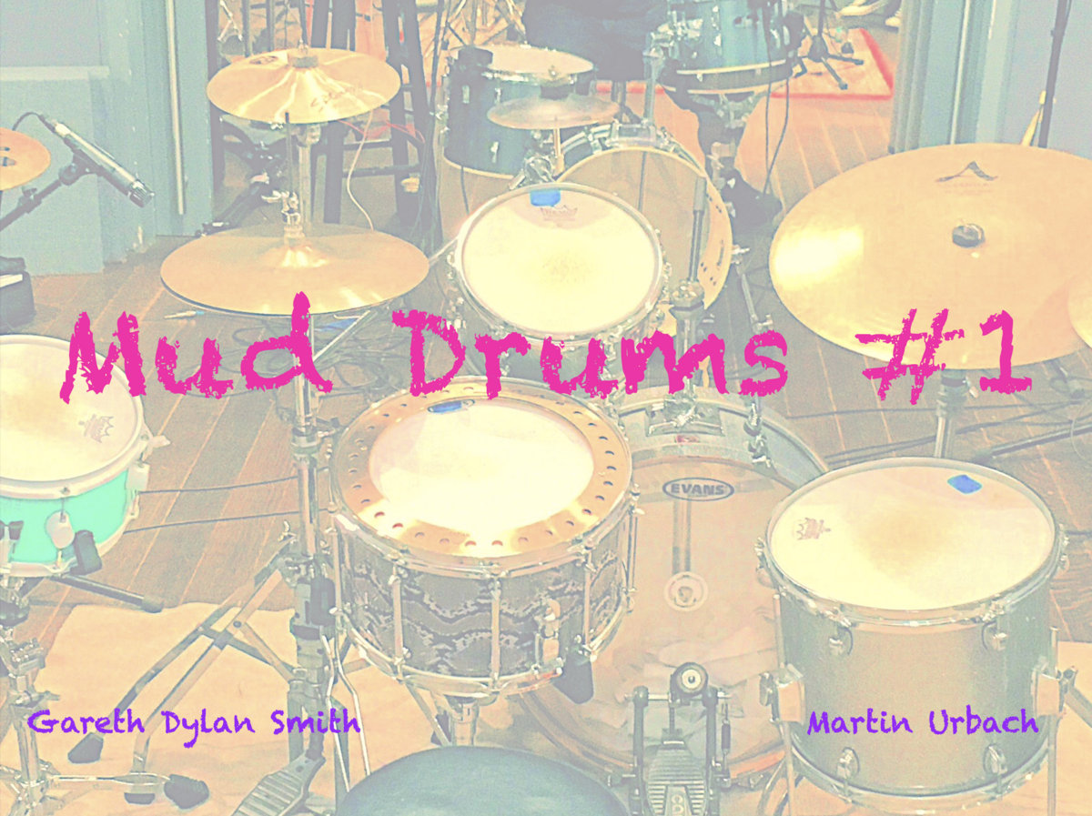 MUD Drums 1 MUD Drums Gareth Dylan Smith