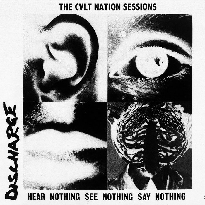 DISCHARGE Hear Nothing See Nothing Say Nothing The CVLT Nation